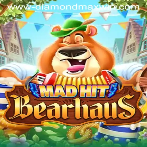 Unraveling the Thrills of MadHitBearhaus and the Allure of Diamond Max Win