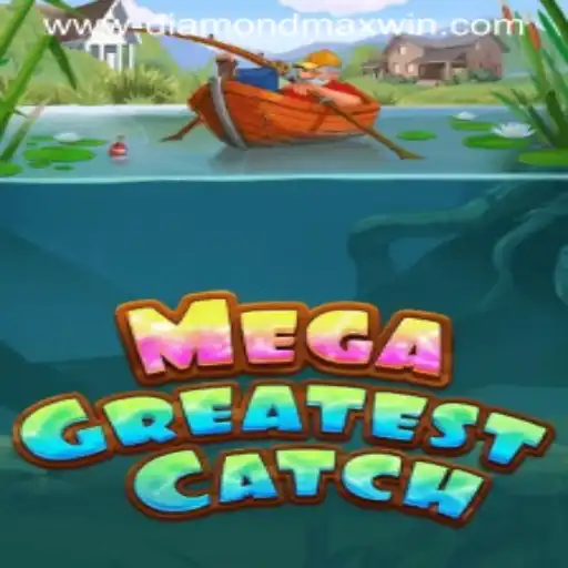 Exploring MegaGreatestCatch: A Dive into the Aquatic Adventure with Diamond Max Win