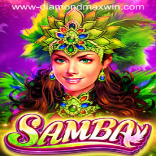 Discover the Thrilling World of Samba: Diamond Max Win