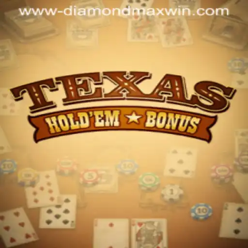 Exploring Texas Hold'em Bonus and the Thrill of Diamond Max Win